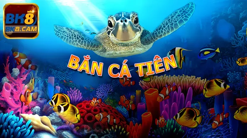 bắn cá tiên tại BK8