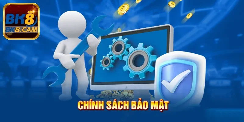 Thông tin về chính sách bảo mật tại Bk8