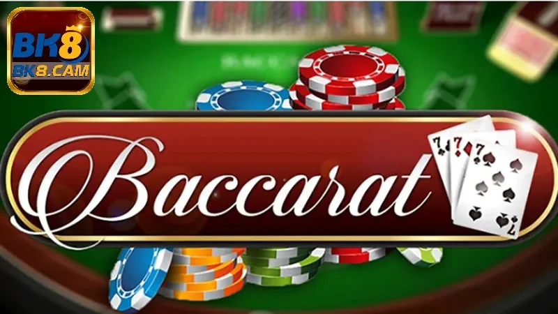Tìm hiểu về game bài Baccarat